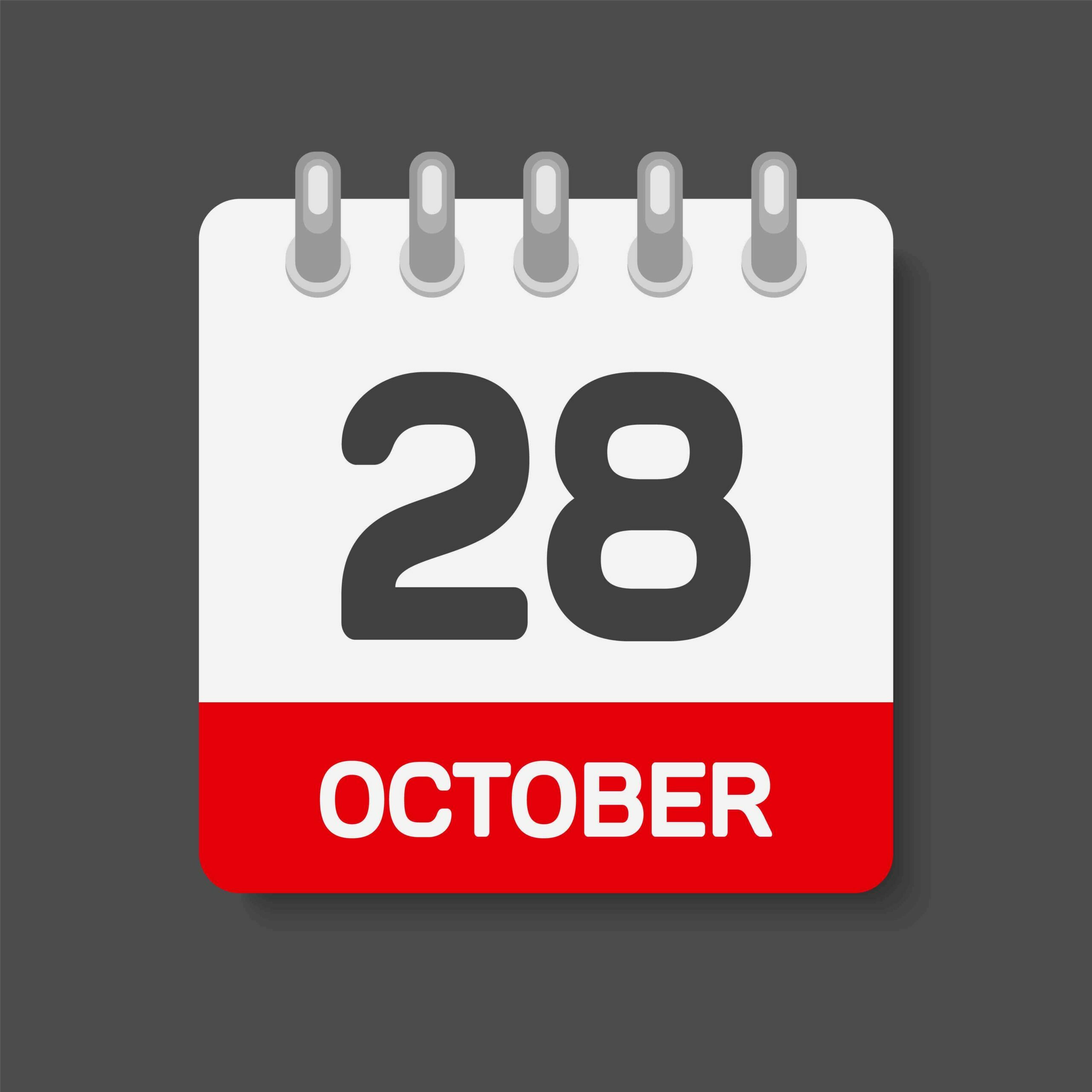 Vector icon page calendar day - 28 October. Month day of week Sunday, Monday, Tuesday, Wednesday, Thursday, Friday, Saturday. Date autumn holidays in Ocotber. Number twenty eight